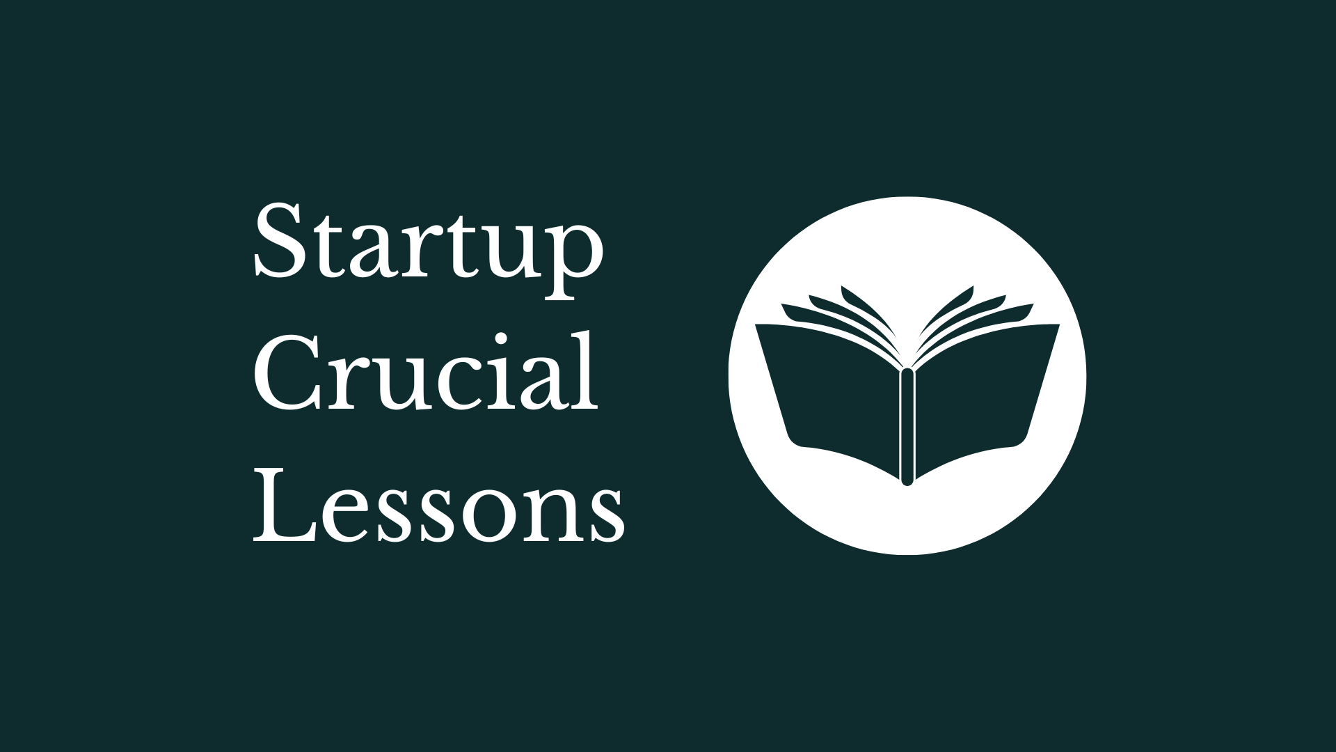 Crucial Lessons For Startups – Pickle Rooms
