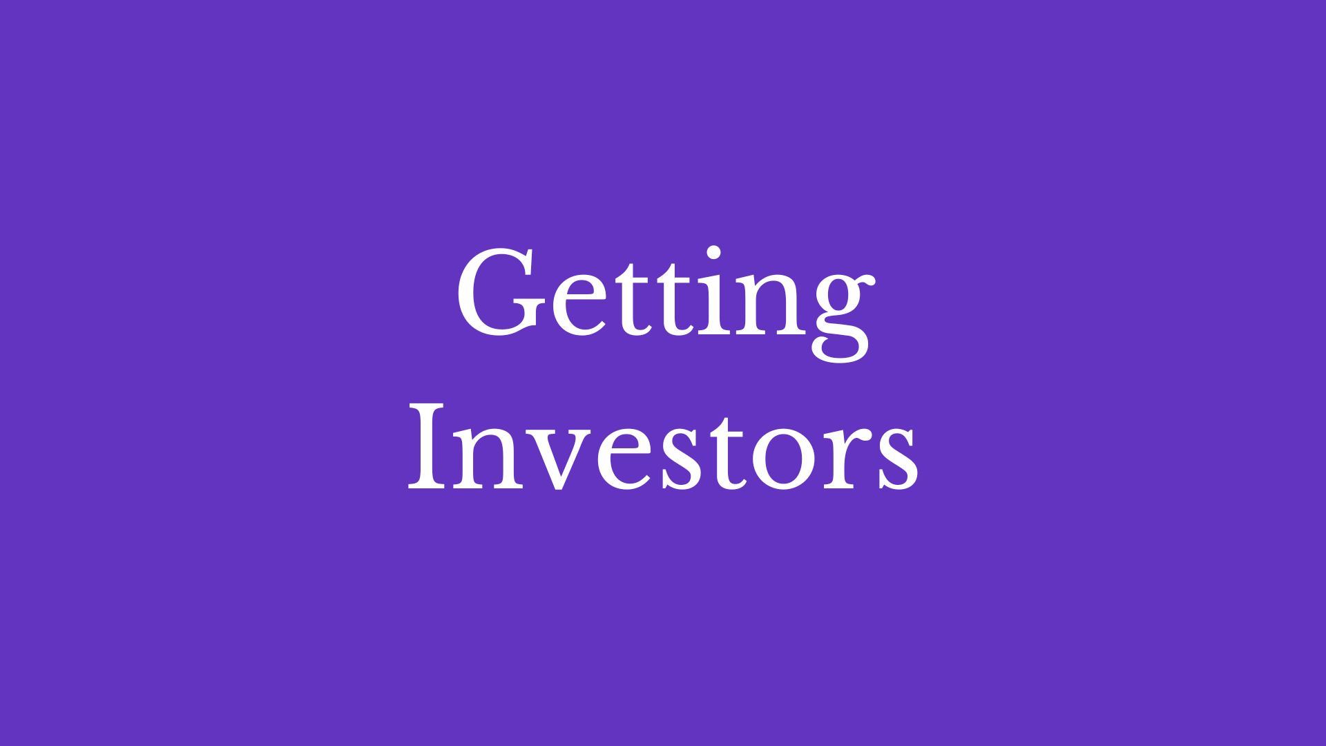 Getting Investors: A Guide for Startups – Pickle Rooms