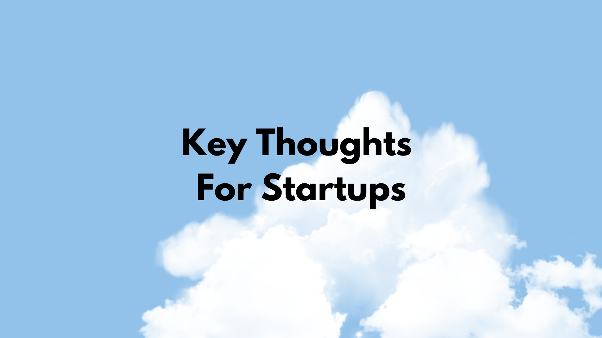 Key Thoughts For Startups – Pickle Rooms