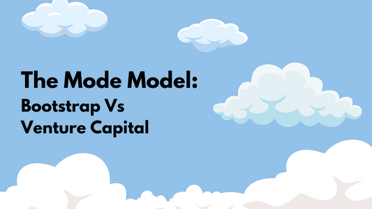 The Mode Model Bootstrap vs Venture Capital